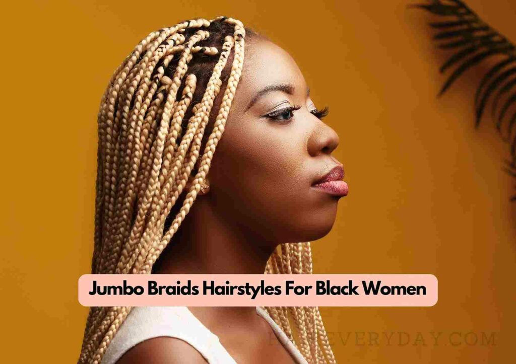 Jumbo Box Braids Hairstyles