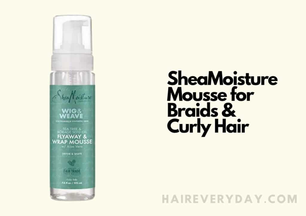 SheaMoisture Mousse for Braids & Curly Hair