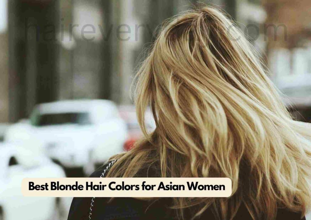 Best Blonde Hair Colors for Asian Women
