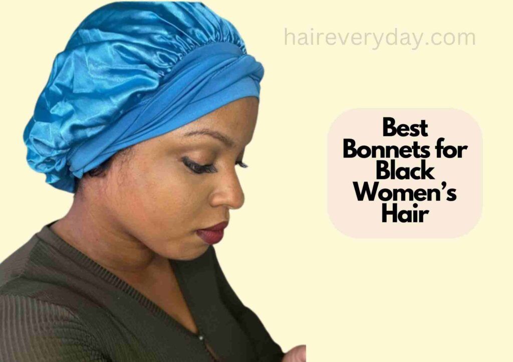 Best Bonnets for Black Women’s Hair