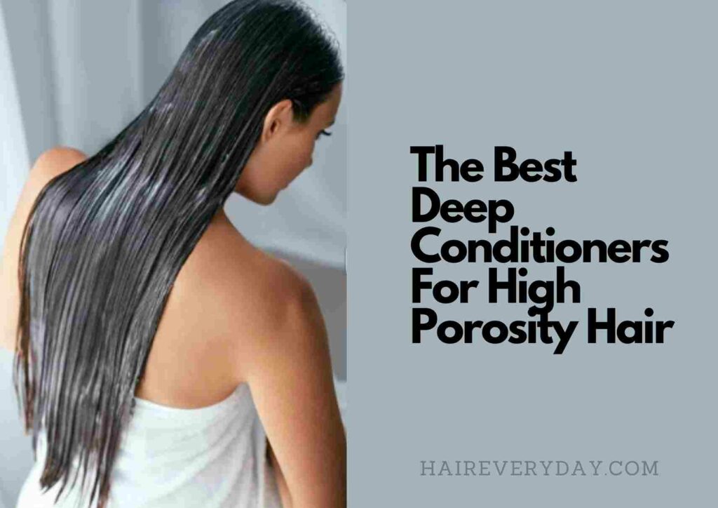 Best Deep Conditioners For High Porosity Hair