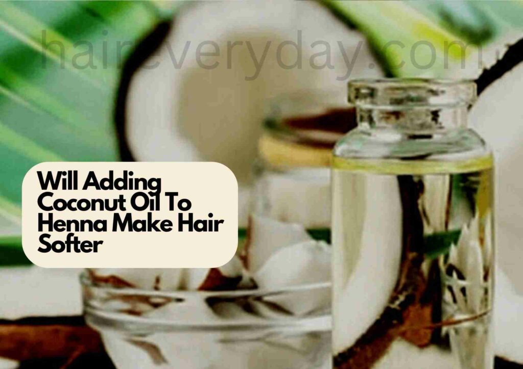 Will Adding Coconut Oil To Henna Make Hair Softer And Other Natural Henna Hair Masks!