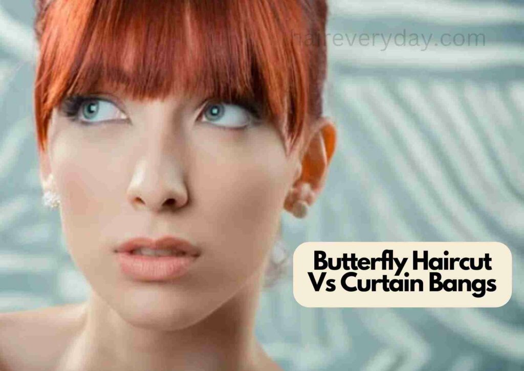 Butterfly Haircut Vs Curtain Bangs