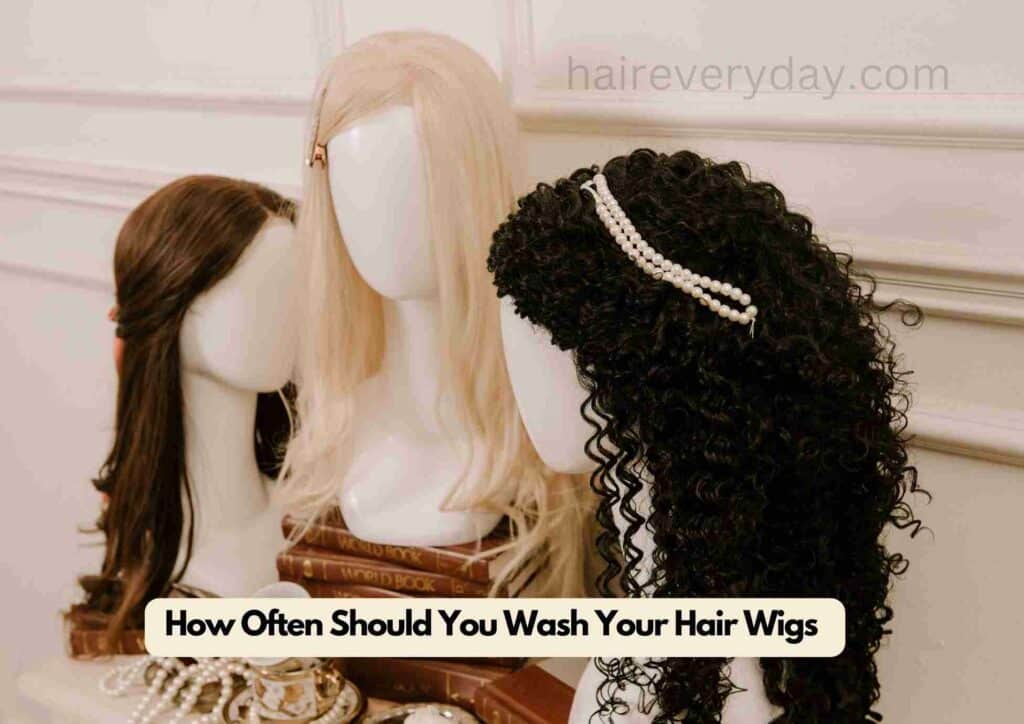 How Often Should You Wash Your Hair Wigs