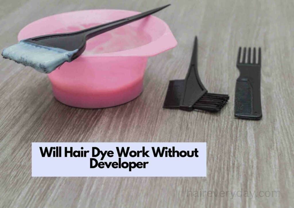Will Hair Dye Work Without Developer