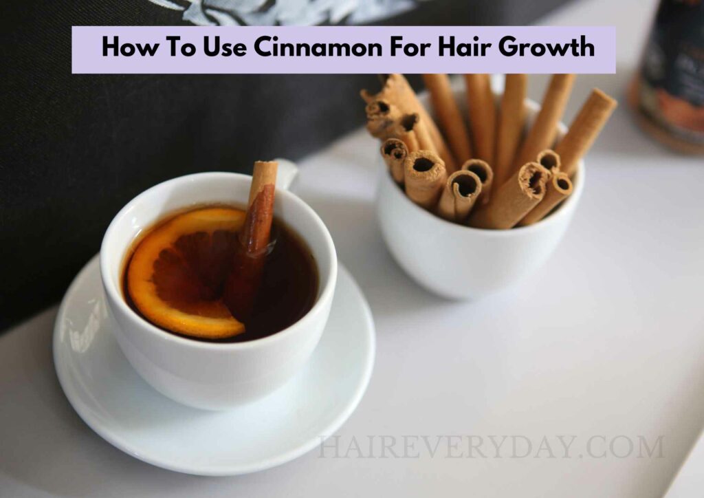 How To Use Cinnamon For Hair Growth