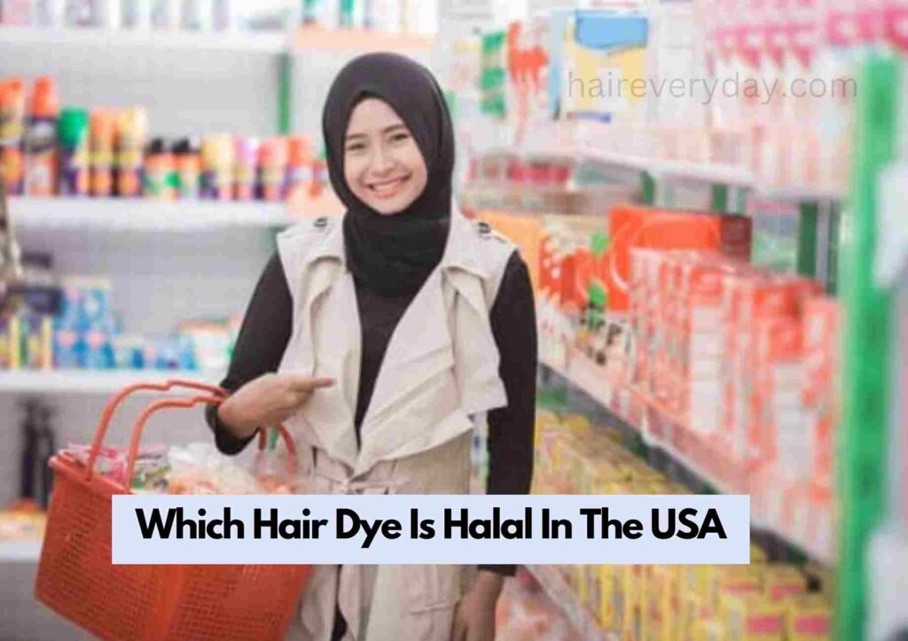 Which Hair Dye Is Halal In The USA