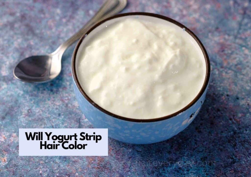 Will Yogurt Strip Hair Color