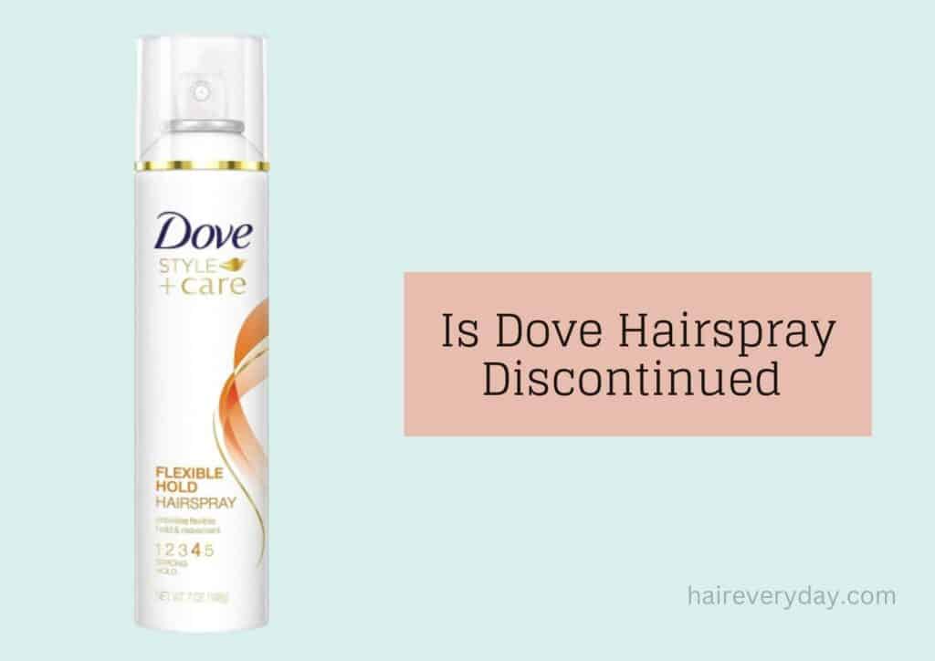 Is Dove Hairspray Discontinued