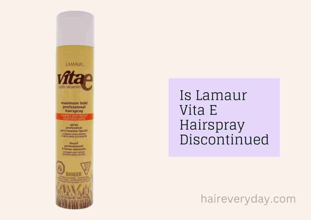 Is Lamaur Vita E Hairspray Discontinued