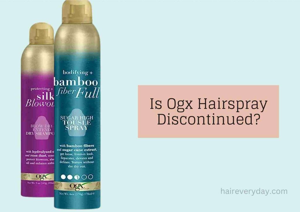 Is OGX hairspray discontinued
