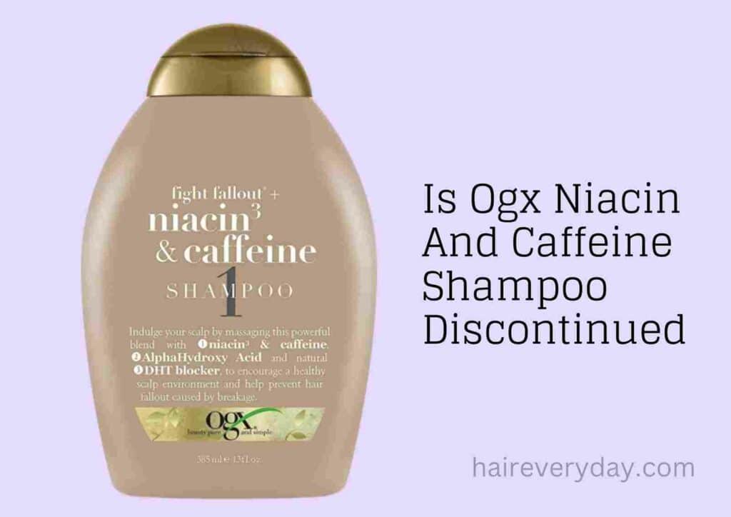 Is Ogx Niacin And Caffeine Shampoo Discontinued