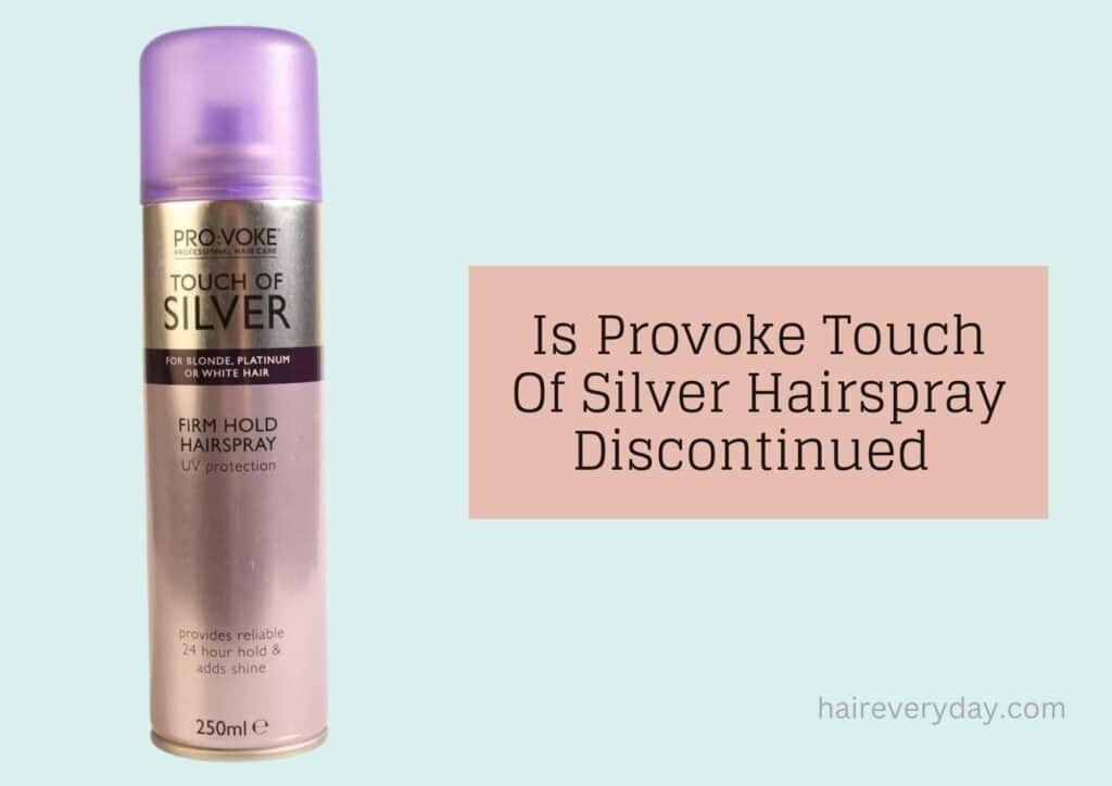 Is Provoke Touch Of Silver Hairspray Discontinued