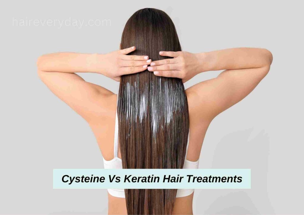Cysteine Vs Keratin Hair Treatment