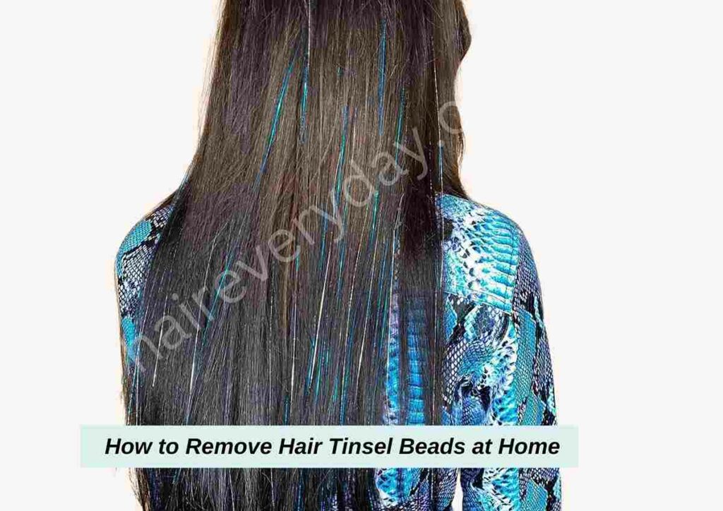  How to Remove Hair Tinsel Beads at Home