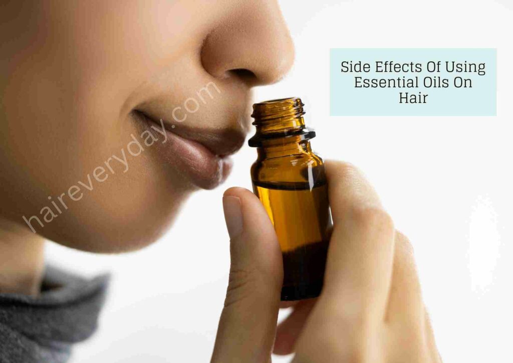 Side Effects Of Using Essential Oils On Hair