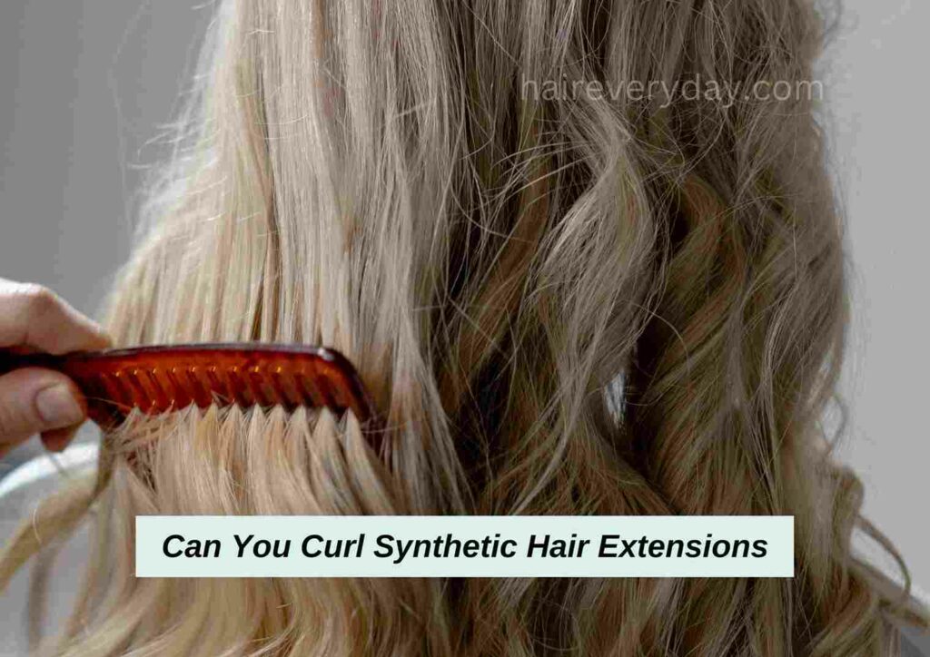 Can You Curl Synthetic Hair Extensions