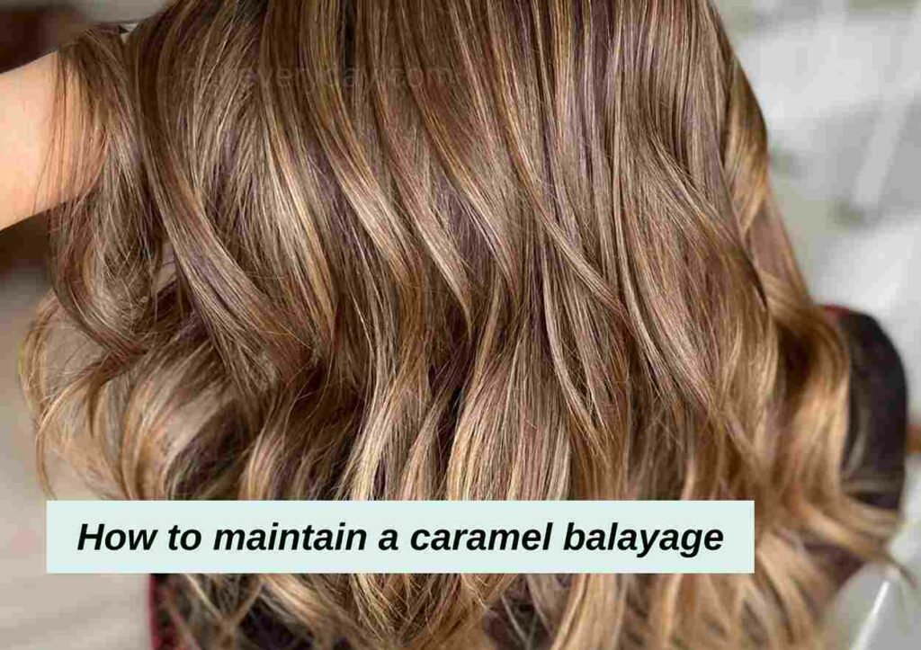How To Maintain A Caramel Balayage At Home