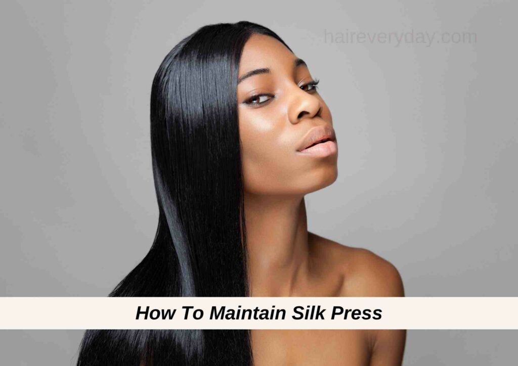 How To Maintain Silk Press