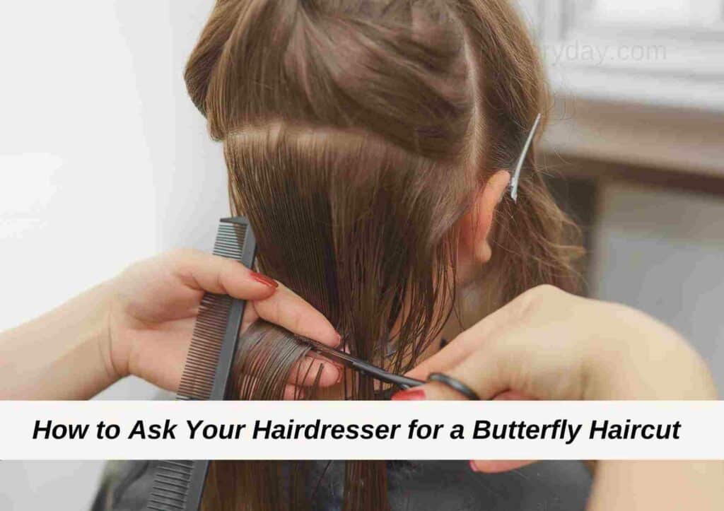 How to Ask Your Hairdresser for a Butterfly Haircut