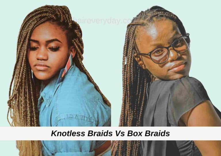 Knotless Braids Vs Box Braids Top Differences And Which Is Best For Hair Hair Everyday Review