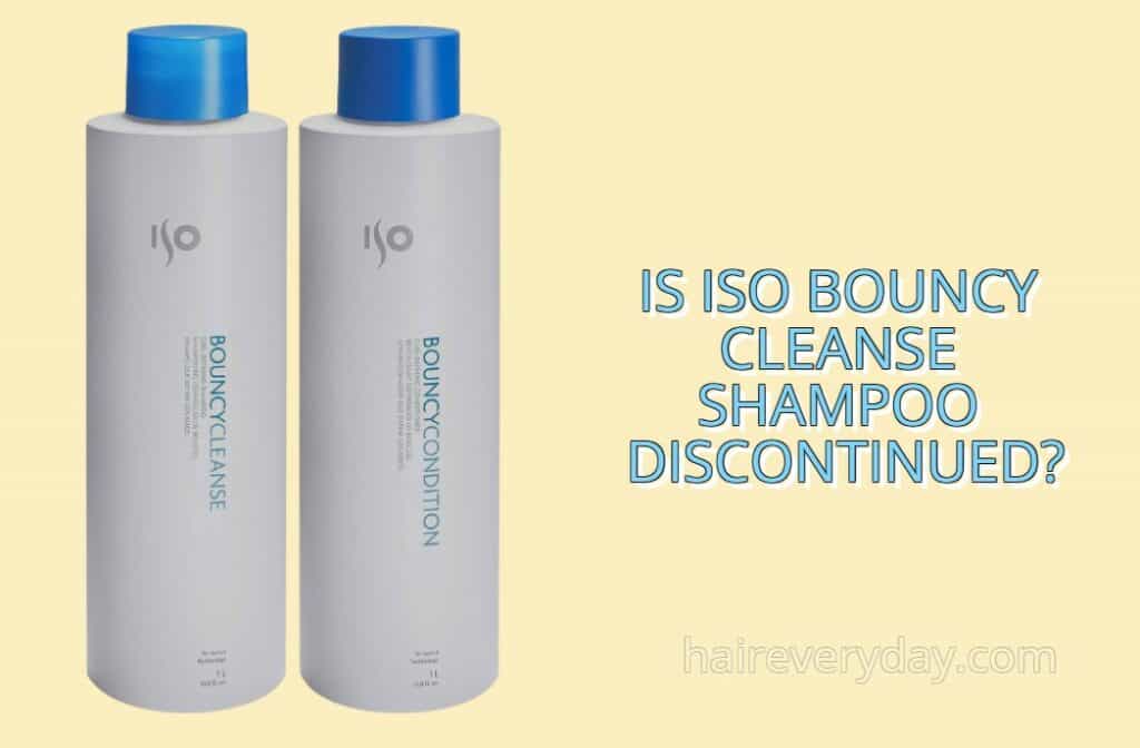 is iso bouncy cleanse shampoo discontinued
