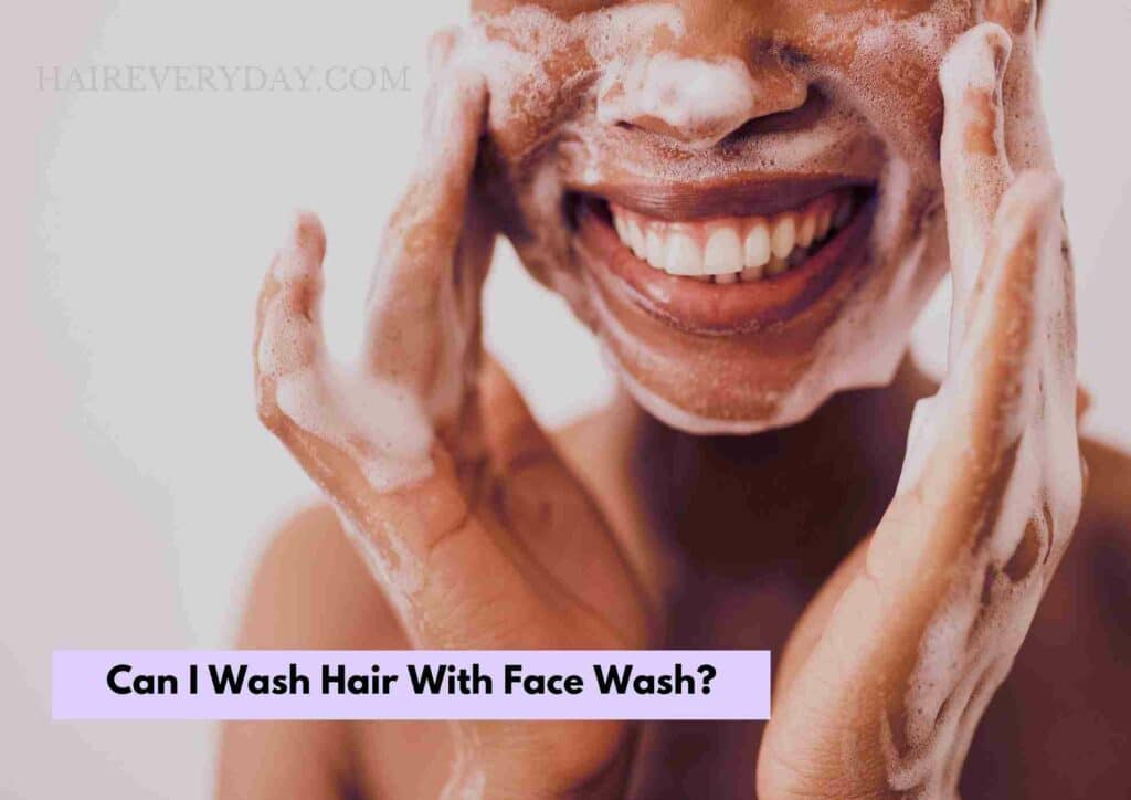 Can I Wash Hair With Face Wash Expert Reveals About Using Cleansers on Scalp!