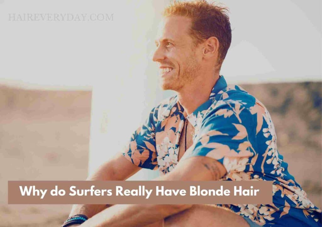Why do Surfers Really Have Blonde Hair