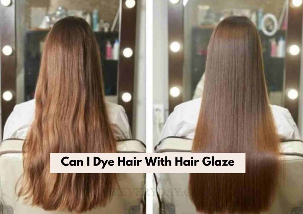 Can I Dye Hair With Hair Glaze