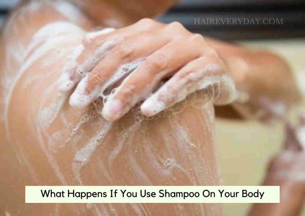 What Happens If You Use Shampoo On Your Body